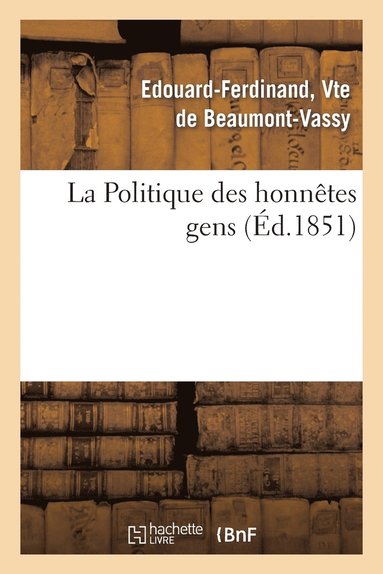 bokomslag La Politique Des Honnêtes Gens