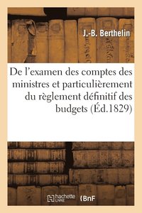 bokomslag de l'Examen Des Comptes Des Ministres Et Particulirement Du Rglement Dfinitif Des Budgets