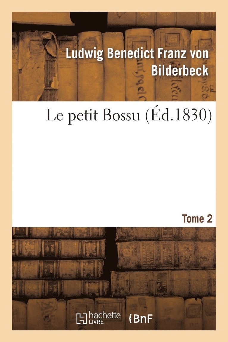 Le Petit Bossu. Tome 2 1