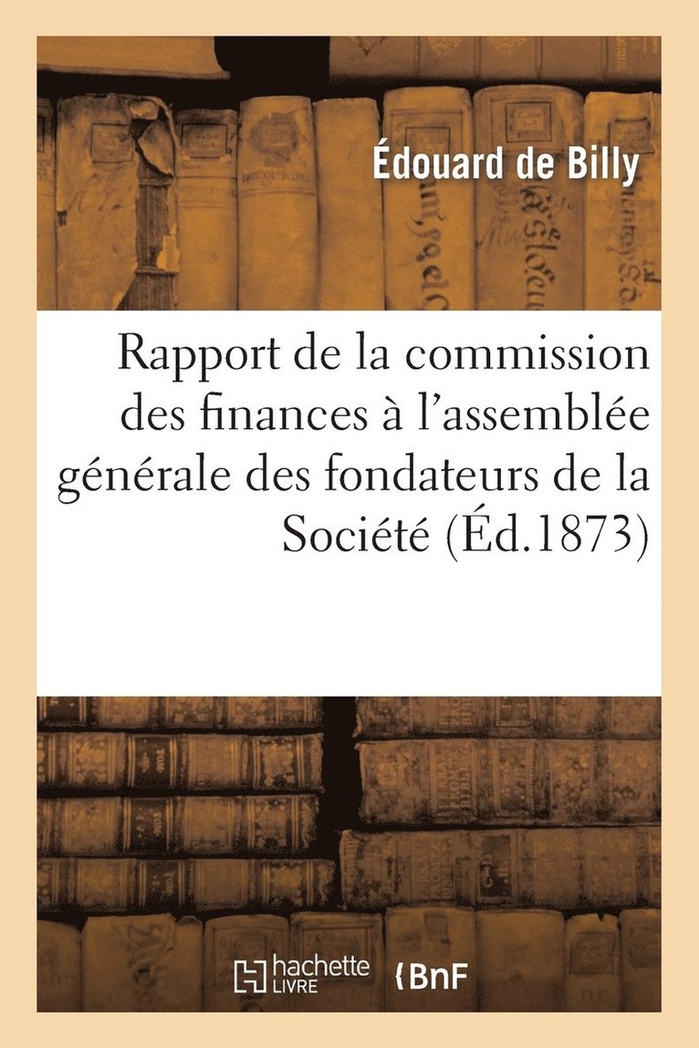 Rapport de la Commission Des Finances  l'Assemble Gnrale Des Fondateurs de la Socit 1