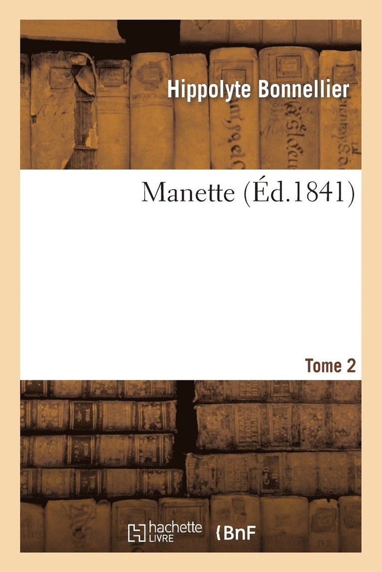 Manette. Tome 2 1