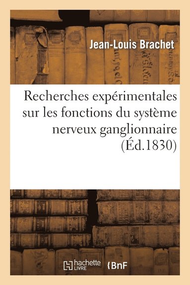 bokomslag Recherches Exprimentales Sur Les Fonctions Du Systme Nerveux Ganglionnaire