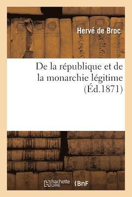 bokomslag de la République Et de la Monarchie Légitime