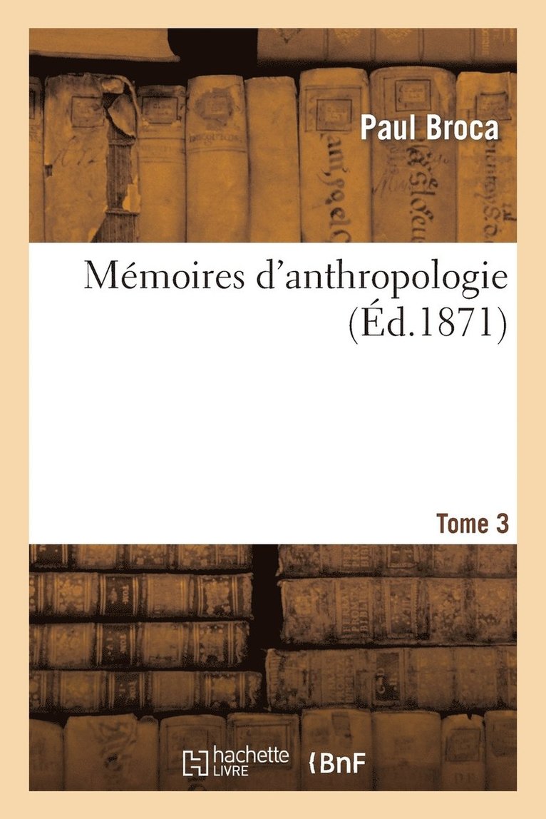 Mmoires d'Anthropologie. Tome 3 1