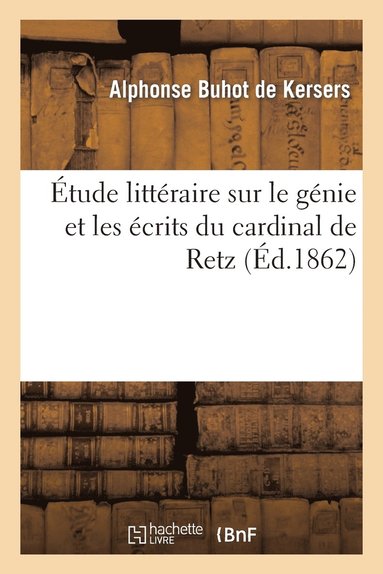 bokomslag tude Littraire Sur Le Gnie Et Les crits Du Cardinal de Retz