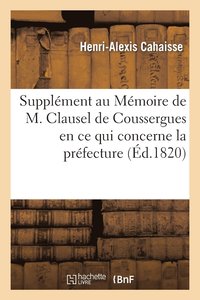 bokomslag Supplment Au Mmoire de M. Clausel de Coussergues En CE Qui Concerne La Prfecture de Police