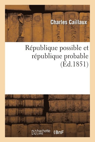bokomslag Rpublique Possible Et Rpublique Probable