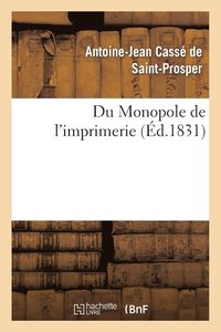 bokomslag Du Monopole de l'Imprimerie