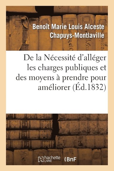 bokomslag de la Ncessit d'Allger Les Charges Publiques Et Des Moyens  Prendre Pour Amliorer Le Sort