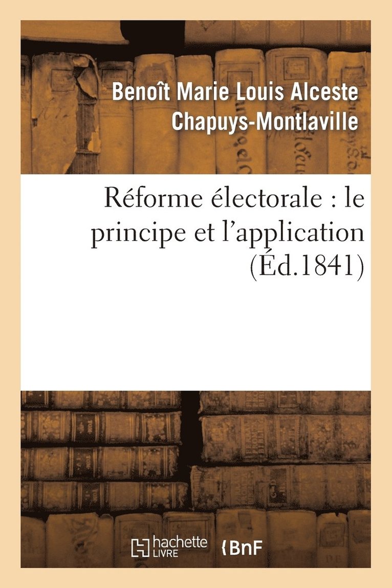 Rforme lectorale: Le Principe Et l'Application 1