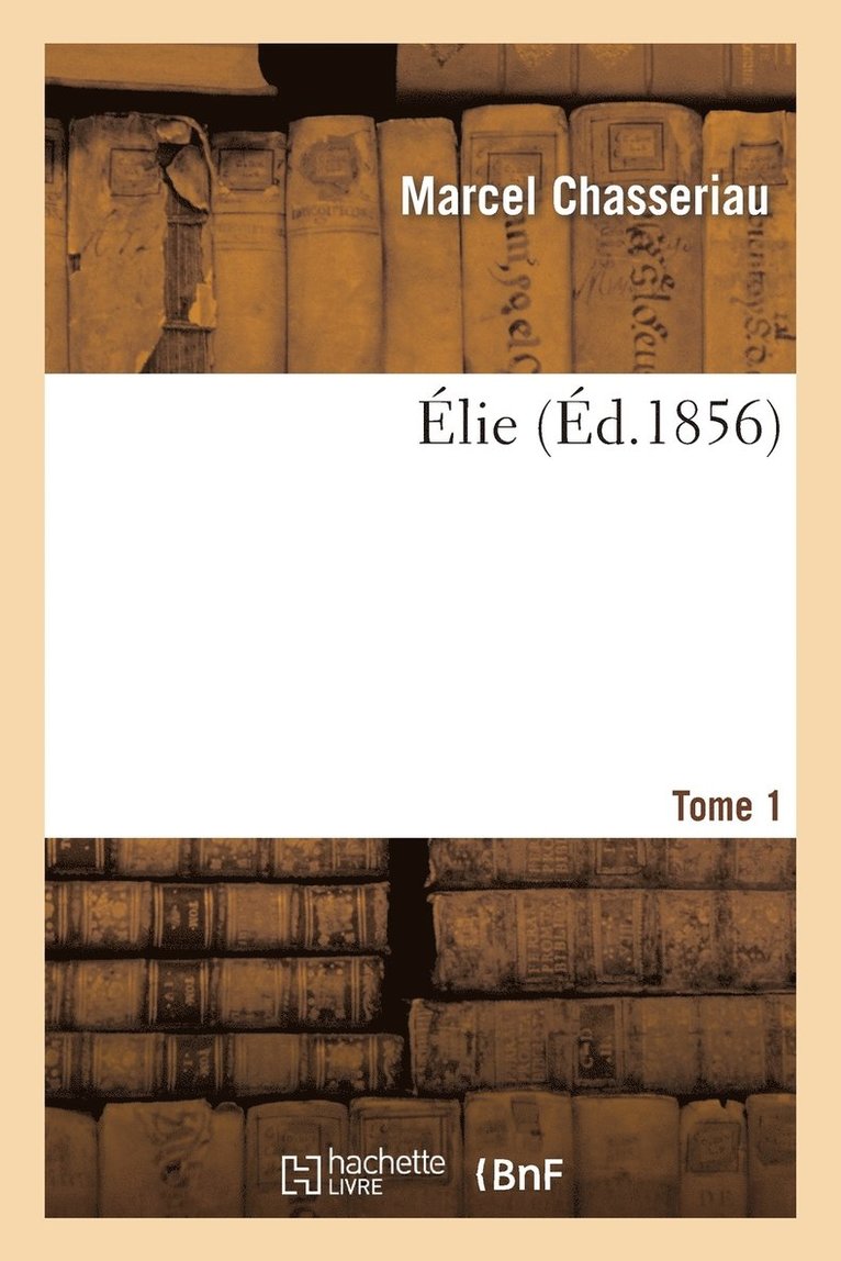 Elie. T. 1 1