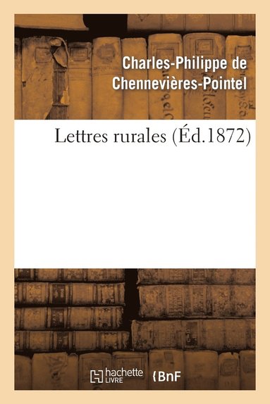 Charles-Philippe Chennevières-Pointel - Lettres Rurales, Häftad