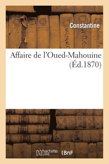 bokomslag Affaire de l'Oued-Mahouine