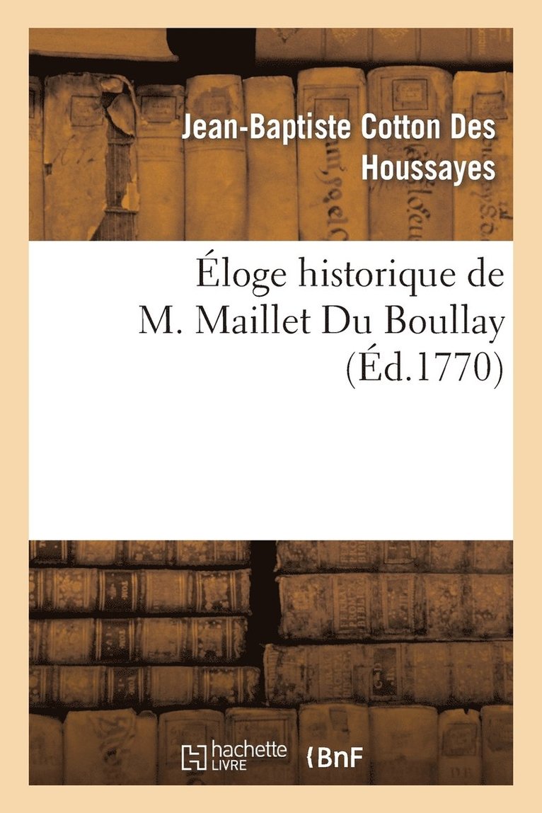 loge Historique de M. Maillet Du Boullay 1