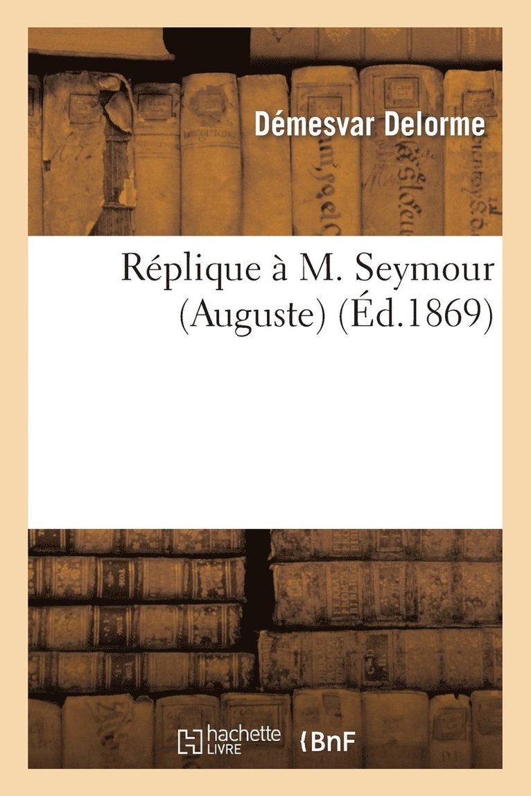 Rplique  M. Seymour (Auguste) 1