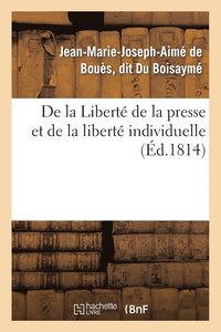 bokomslag de la Libert de la Presse Et de la Libert Individuelle