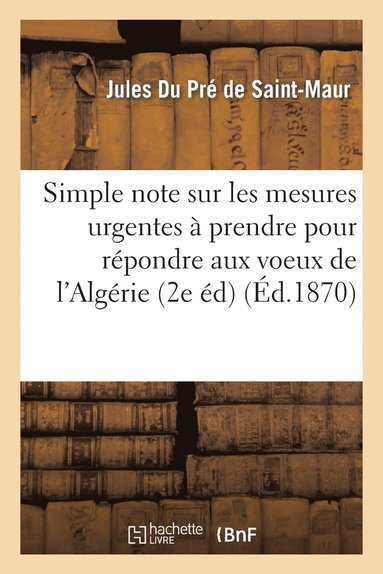 bokomslag Simple Note Sur Les Mesures Urgentes  Prendre Pour Rpondre Aux Voeux de l'Algrie