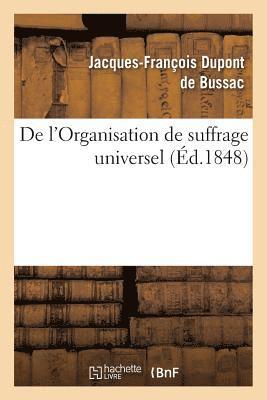 bokomslag de l'Organisation de Suffrage Universel. Suivi Du Décret Et de l'Instruction Du Gouvernement