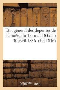 bokomslag Etat General Des Depenses de l'Annee, Du 1er Mai 1835 Au 30 Avril 1836