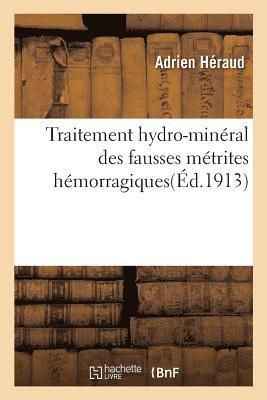 bokomslag Traitement Hydro-Mineral Des Fausses Metrites Hemorragiques