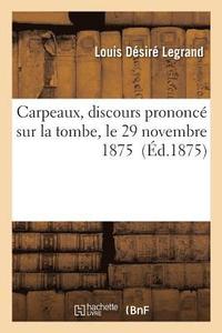 bokomslag Carpeaux, Discours Prononc Sur La Tombe, Le 29 Novembre 1875