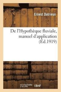 bokomslag de l'Hypothèque Fluviale, Manuel d'Application, Par Ernest Dutrieux,