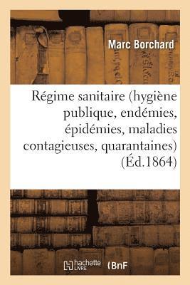 bokomslag Du Rgime Sanitaire Hygine Publique, Endmies, pidmies, Maladies Contagieuses