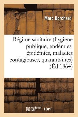 Marc Borchard, BORCHARD-M - Du Régime Sanitaire Hygiène Publique, Endémies, Épidémies, Maladies Contagieuses, Häftad