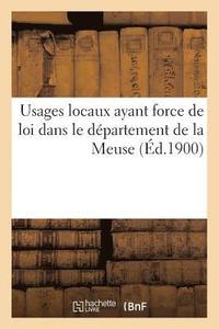 bokomslag Usages Locaux Ayant Force de Loi Dans Le Département de la Meuse