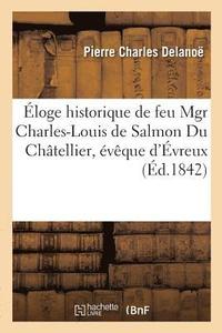bokomslag Eloge Historique de Feu Mgr Charles-Louis de Salmon Du Chatellier