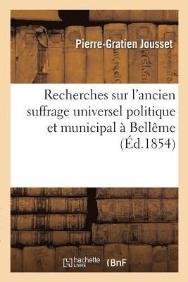 Recherches Sur l'Ancien Suffrage Universel Politique Et Municipal A Belleme 1