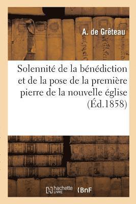 bokomslag Solennite de la Benediction, Pose de la Premiere Pierre de Leeglise Saint-Bernard
