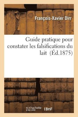 Guide Pratique Pour Constater Les Falsifications Du Lait 1