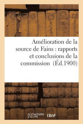 Amelioration de la Source de Fains: Rapports Et Conclusions de la Commission 1