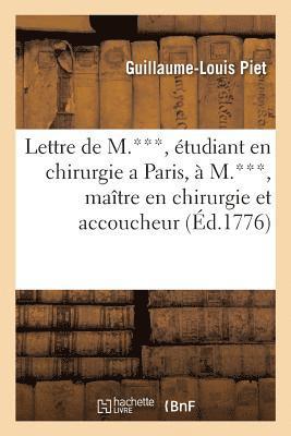 Lettre de M.***, tudiant En Chirurgie a Paris,  M.*** 1