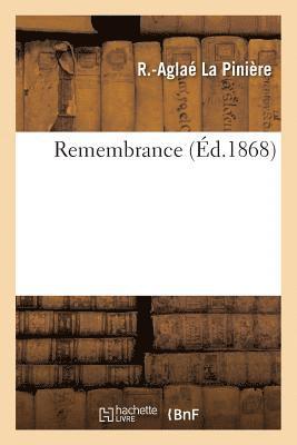 Remembrance, Par Mlle R.-Aglae de la Piniere, 1