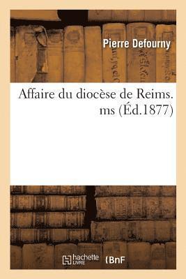 Pierre Defourny, DEFOURNY-P - Affaire Du Diocèse de Reims. Mémoire Explicatif Demandé Par S. Exc. Mgr Langénieux, Häftad