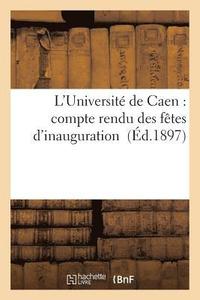 bokomslag L'Universite de Caen: Compte Rendu Des Fetes d'Inauguration