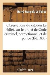 bokomslag Observations Du Citoyen Le Follet, Sur Le Projet de Code Criminel