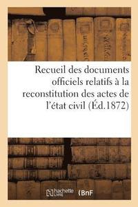 bokomslag Recueil Des Documents Officiels Relatifs A La Reconstitution Des Actes de l'Etat Civil