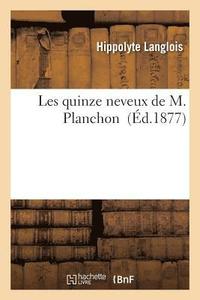 bokomslag Les Quinze Neveux de M. Planchon
