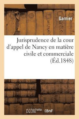 bokomslag Jurisprudence de la Cour d'Appel de Nancy En Matière Civile Et Commerciale
