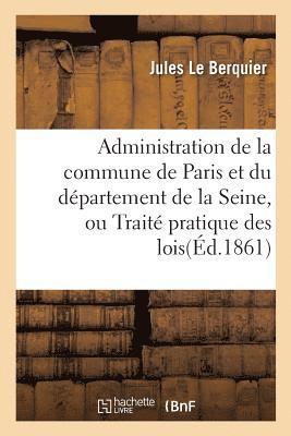 Administration de la Commune de Paris Et Du Departement de la Seine 1