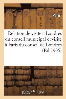 Relation officielle de la visite  Londres du conseil municipal  Paris du Comt de Londres 1