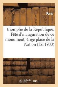 bokomslag Triomphe de la Republique. Fete d'Inauguration de Ce Monument