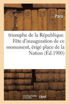bokomslag Triomphe de la République. Fête d'Inauguration de Ce Monument