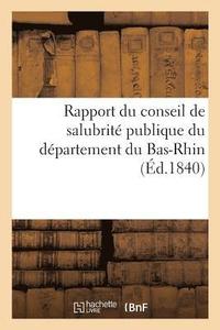 bokomslag Rapport Du Conseil de Salubrite Publique Du Departement Du Bas-Rhin
