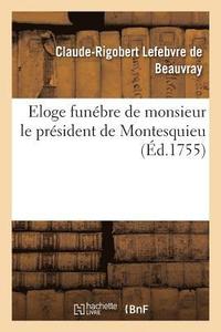 bokomslag Eloge Funébre de Monsieur Le Président de Montesquieu