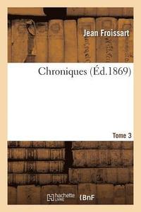 bokomslag Chroniques de J. Froissart. T. 3 (1342-1346)