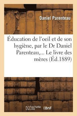 bokomslag Éducation de l'Oeil Et de Son Hygiène